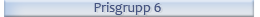 Prisgrupp 6