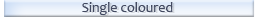 Single coloured