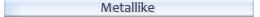 Metallike